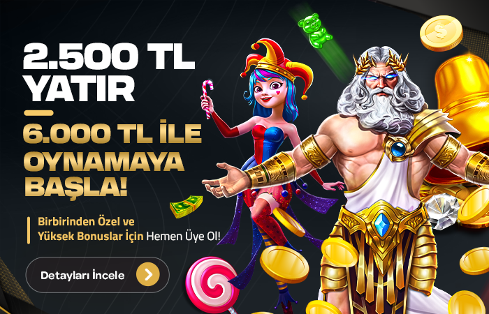 2.500 TL Yatıranlar Oyuna 6.000 TL İle Başlıyor!